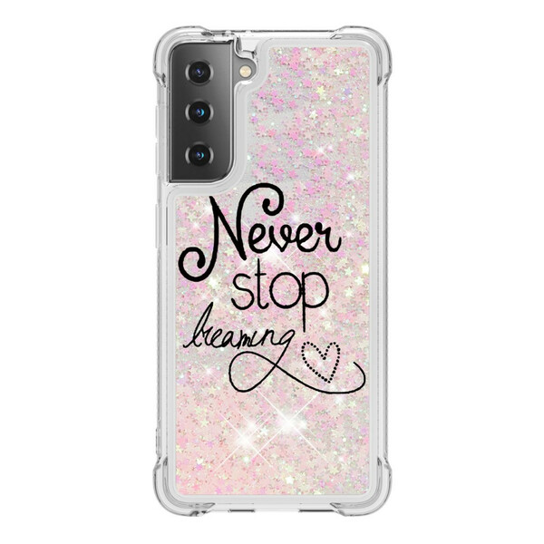 Samsung Galaxy S21 5G Älä koskaan lakkaa unelmoimasta Glitter Case